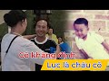 ( 2765 ) Cô khẳng định em Lục là cháu của Cô.  Vì sao ?