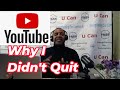 Why I Didn't Quit YouTube