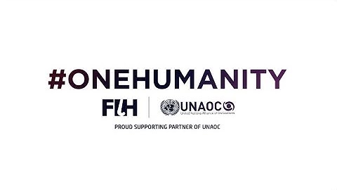 FIH-UNAOC Campaign : #OneHumanity
