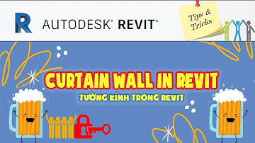 Curtain wall in revit | Tips and Tricks in Revit |Tường kính trong Revit