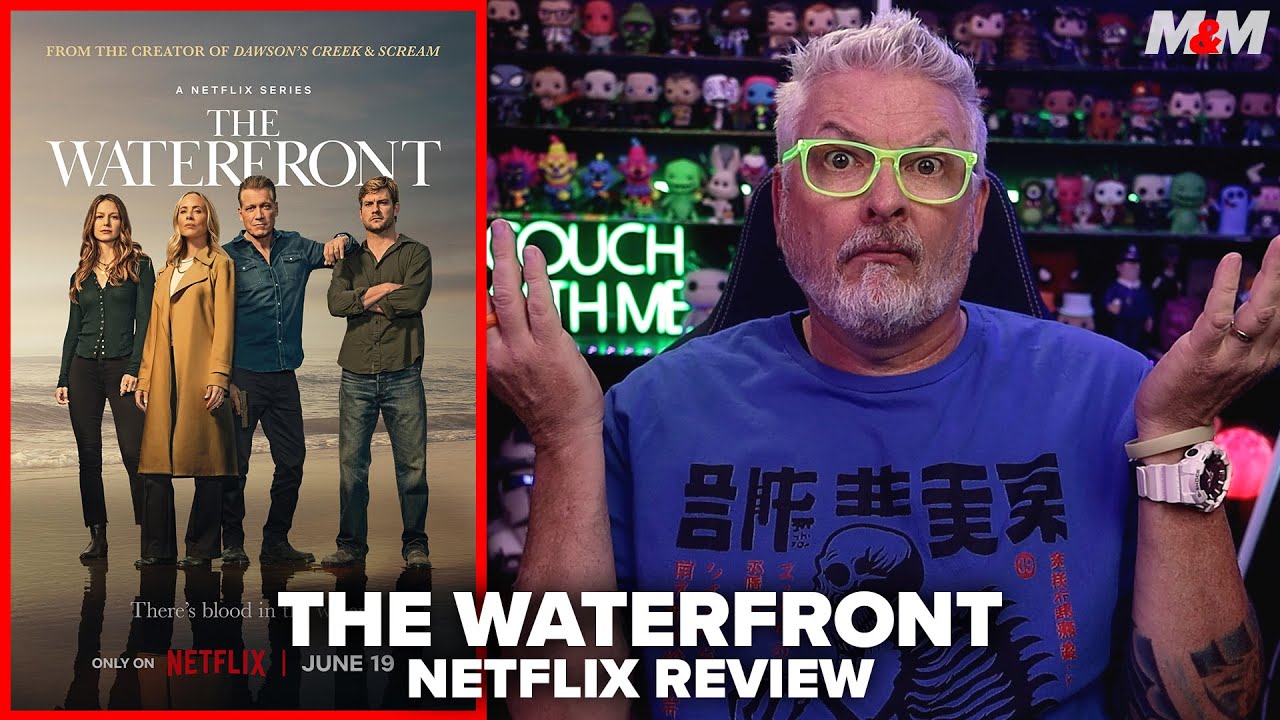 The Waterfront (2025) Netflix Review
