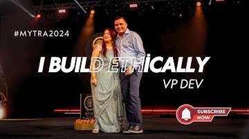 VP Dev’s Powerful Session at MYTRA 2024 | Success, Trust, Ethics & Building a Strong Foundation