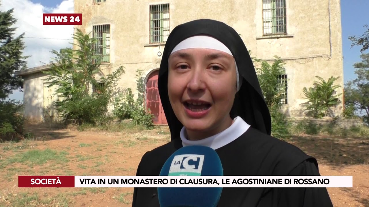 VITA IN UN MONASTERO DI CLAUSURA, LE AGOSTINIANE DI ROSSANO