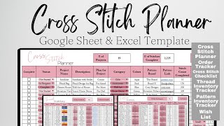 Cross Stitch Planner Google Sheet Template and Excel for Organizing your Crafts or Business