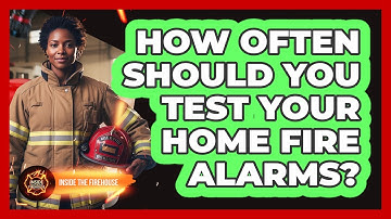 How Often Should You Test Your Home Fire Alarms?