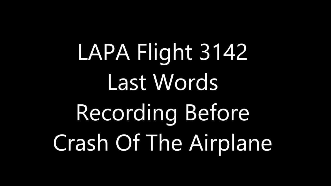 LAPA Flight 3142 Last Words Before Airplane Crash YouTube