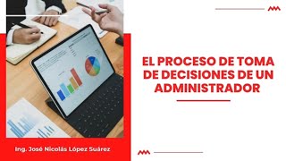 El Proceso de Toma de Decisiones de un Administrador   Caso Practico