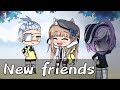 × New friends × 🌷Гача - клип 🌷( с переводом ) Ч.О.