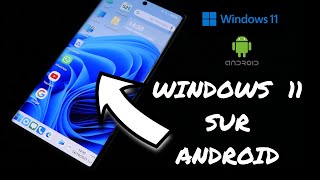 Windows 11 Installer Windows 11 Sur Un Smartphone Android