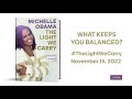 What keeps you balanced the light we carry by michelle obama