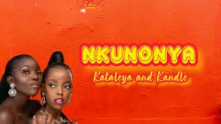 Nkunonya - Kataleya and Kandle Official Lyrics Video