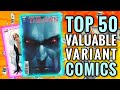 Top 50 Most Valuable Variant Covers