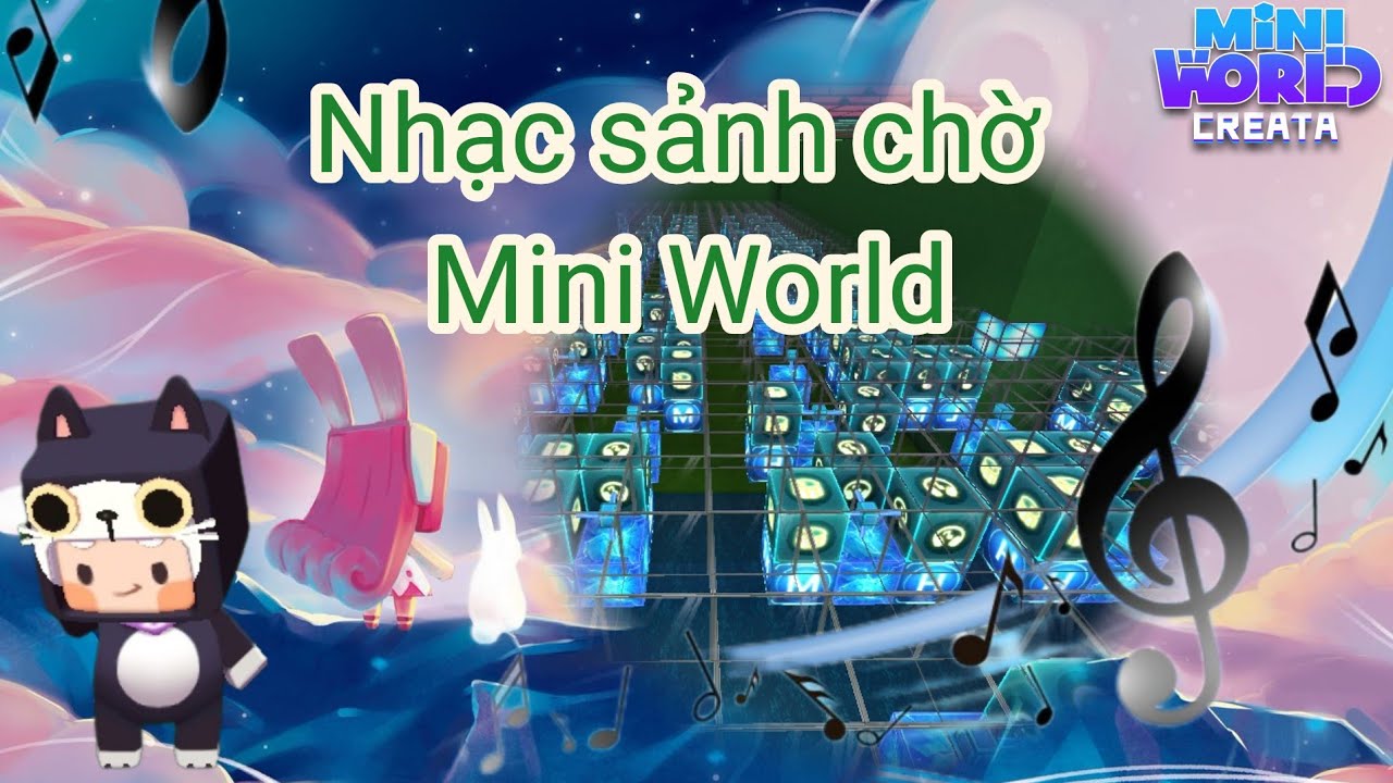Nhạc sảnh chờ Mini World [Mini World music map] - YouTube