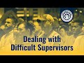 Dealing With Difficult Supervisors