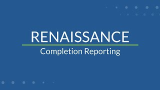 Completion Reporting | Renaissance