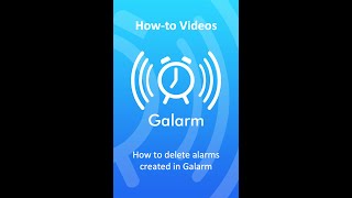 How-to delete alarms created in Galarm