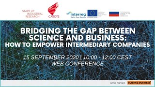 Bridging the gap between Science & Business: How to empower Intermediary Companies, 15 September 20