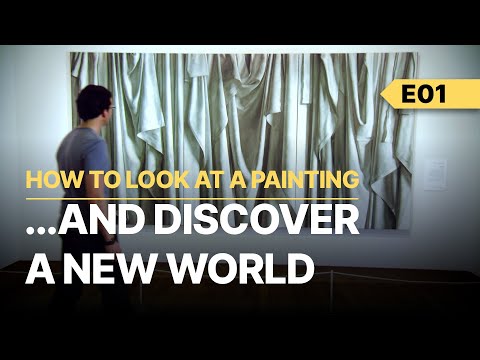 HOW TO LOOK AT A PAINTING - E01 | ...AND DISCOVER A NEW WORLD