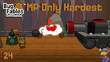 Bug Fables: The Everlasting Sapling - MP Only Hardest - Part 24 (Finishing Chapter 6)