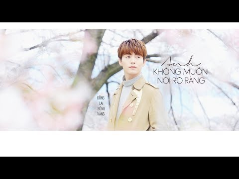 [Vietsub + Kara] Anh không muốn nói rõ ràng - Đông Lai Đông Vãng | 我不想把話說太清楚 - 東來東往