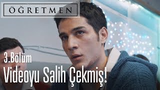 Videoyu Çeken Salih - Öğretmen 3 Bölüm