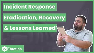 Incident Response Plan - Eradication, Recovery, and Lessons Learned Phases