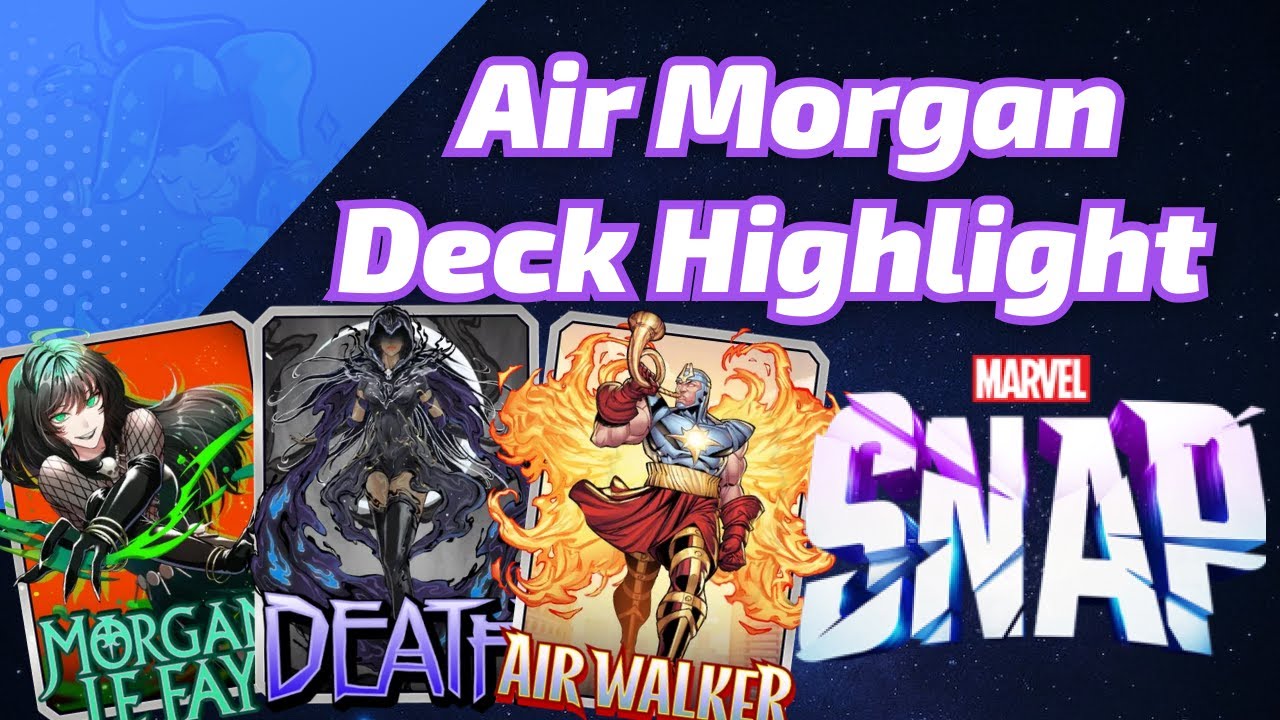Air Walker Morgan Le Fay brings on the DEATH! | Marvel SNAP Deck Highlight
