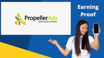 Propeller Ads Review and Earning Proof