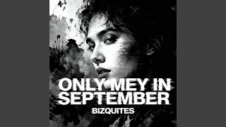 Download lagu ONLY MEY IN SEPTEMBER