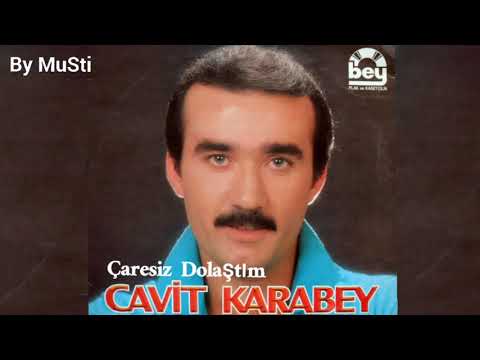 Cavit Karabey - Çaresiz Dolaştım