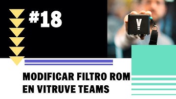 Modificar filtro ROM Vitruve Teams | #18 Tutorial