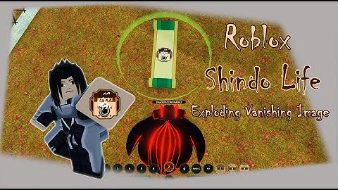 [Roblox Shindo Life] Spawn Location of EXPLODING VANISHING IMAGE