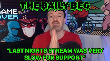 DSP The Daily Beg, Last Night Was Slow For Support