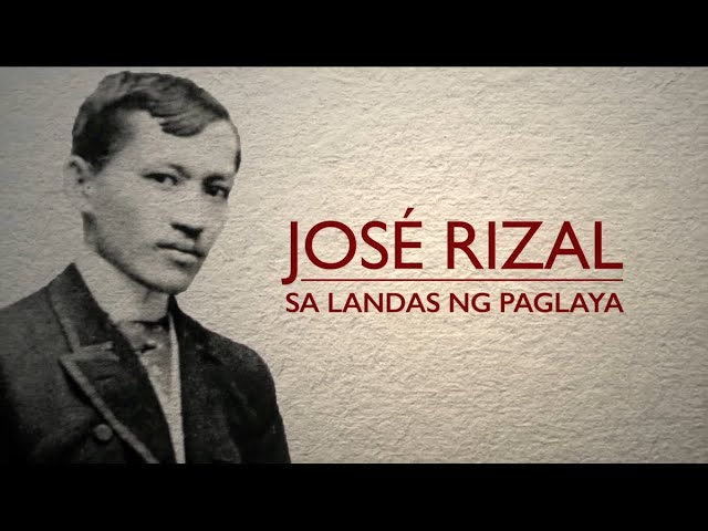 José Rizal: Sa Landas ng Paglaya (José Rizal: On the Path to Freedom) class=