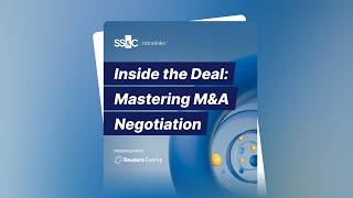 Inside the Deal: Mastering M&amp;A Negotiation | SS&amp;C Intralinks #dealmaking #mergersandacquisitions