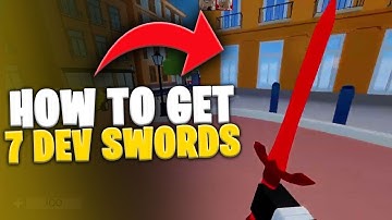HOW TO GET 7 DEV SWORDS IN ARSENAL