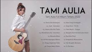 Cover Tami Aulia Full Album 2022 | Kamu Dan Kenangan, Memikirkan Dia