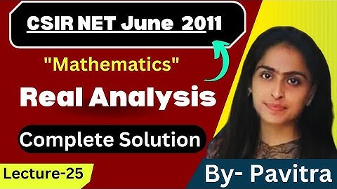 CSIR Net June 2011 | This is Real Analysis | Attractive Solutions |#csir #csir_net #gate