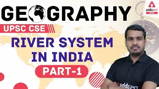 UPSC 2021 | Indian Geography | River System In India