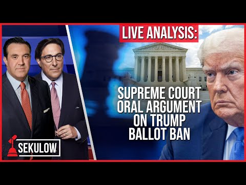 LIVE Analysis: Supreme Court Oral Argument on Trump Ballot Ban