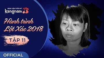 Hành Trình Lột Xác 2018 | Tập 11: Vũ Thị Hằng - Đánh cược niềm tin!