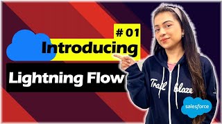 EP-01 | Introduction to Lightning Flows | LIGHTNING FLOW SERIES⚡️