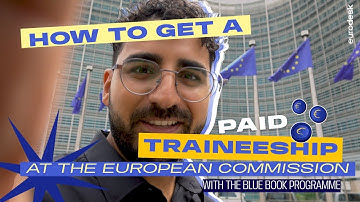 How to do a paid traineeship in the European Commission: discover the Blue Book programme!