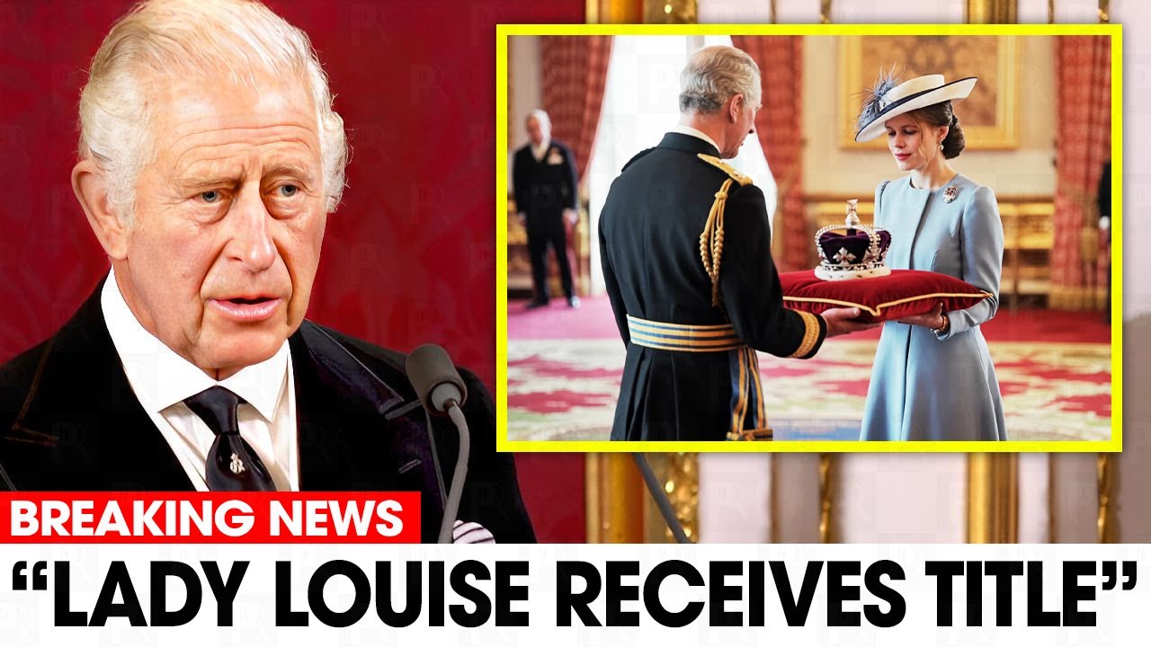 Lady Louise Windsor FINALLY Accepts HRH Title Becomes a Princess After King Charles’ Big Announce