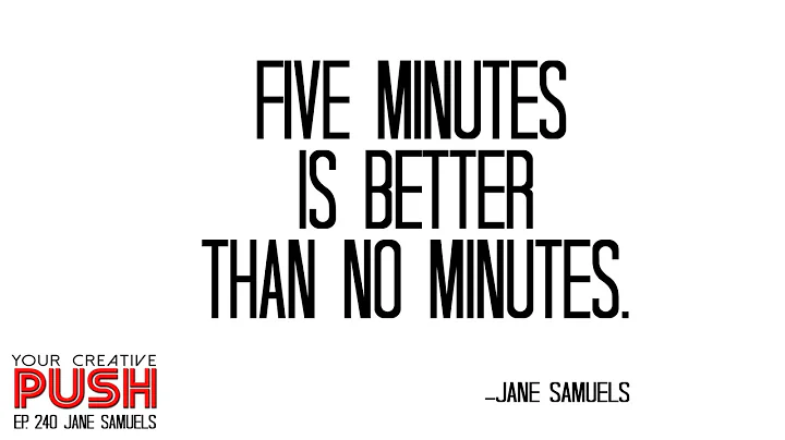 Jane Samuels: FIVE MINUTES is better than NO MINUT...