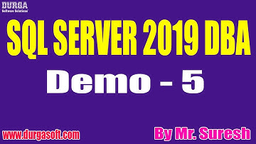 SQL SERVER 2019 DBA tutorials || Demo - 5 || by Mr. Suresh On 12-01-2021 @9AM