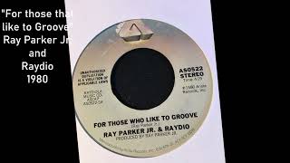 For Those Who Like To Groove - Ray Parker Jr. (1980) 45 RPM Vinyl