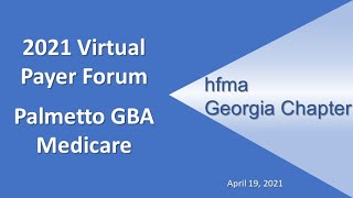 Virtual Payer Forum 2021 Palmetto GBA Medicare