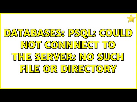 Video: Impossibile connettersi al server Nessun file o directory PSQL di questo tipo?