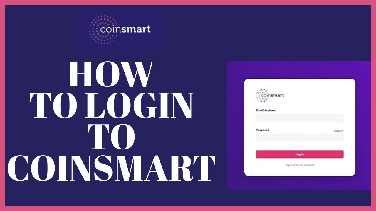 Coinsmart Login 2022: How To Signin To Coinsmart Account?
